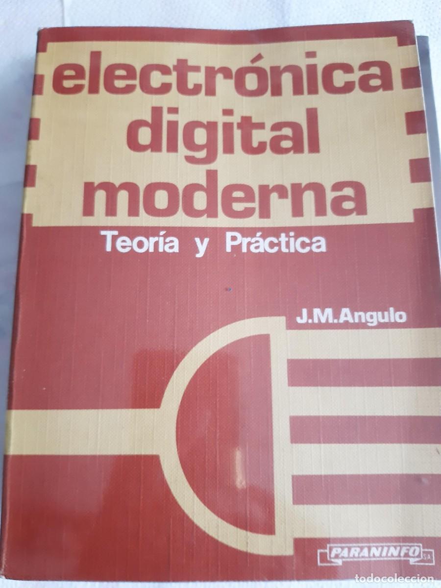 Libros de segunda mano: LIBRO ELECTR&Oacute;NICA DIGITAL MODERNA ED. PARANINFO J.M. ANGULO - Foto 1