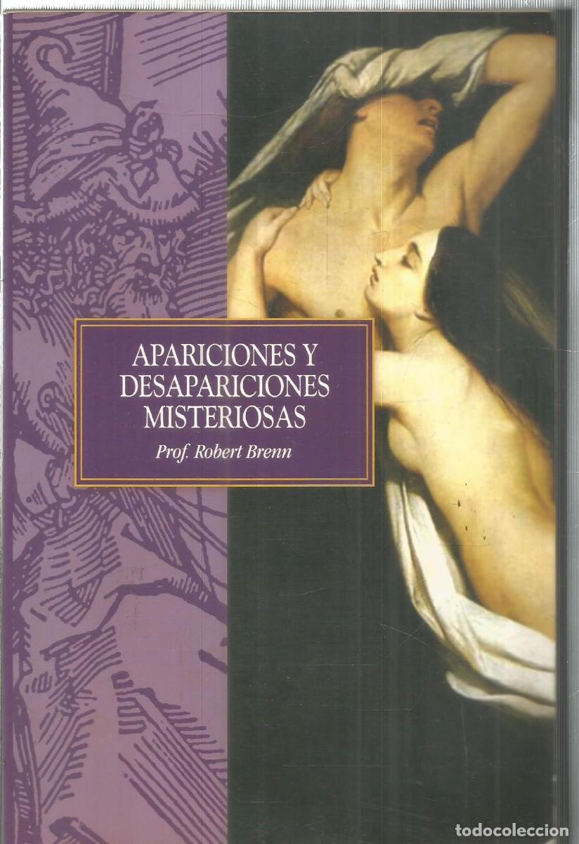 Libros de segunda mano: PROF. ROBERT BRENN. APARICIONES Y DESAPARICIONES MISTERIOSAS. - Foto 1