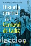 Libros de segunda mano: Historia general del Carnaval de C&aacute;diz. - Monthiel, David. - Foto 1