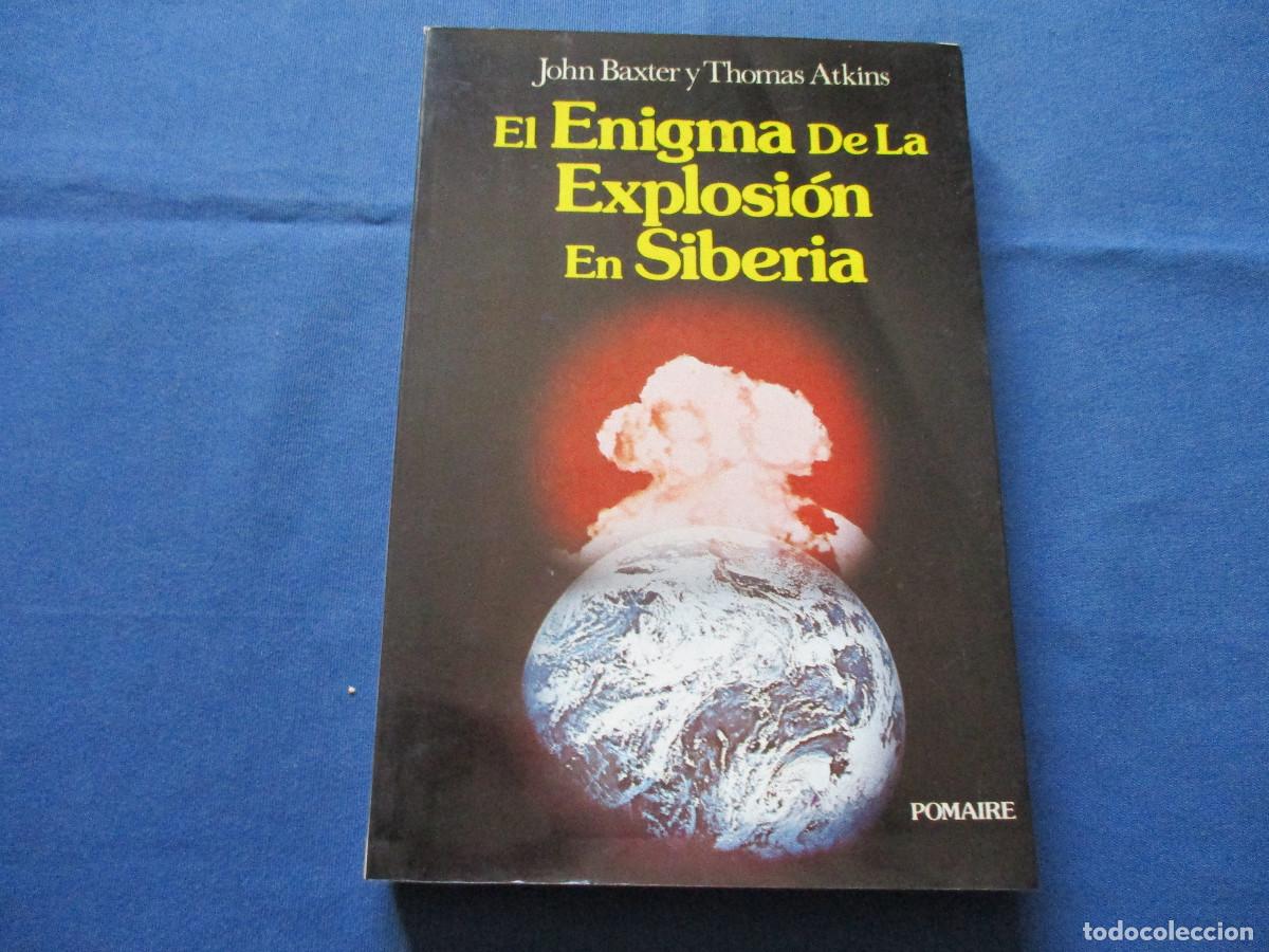 Libros de segunda mano: EL ENIGMA DE LA EXPLOSI&Oacute;N EN SIBERIA - JOHN BAXTER & THOMAS ATKINS - Foto 2
