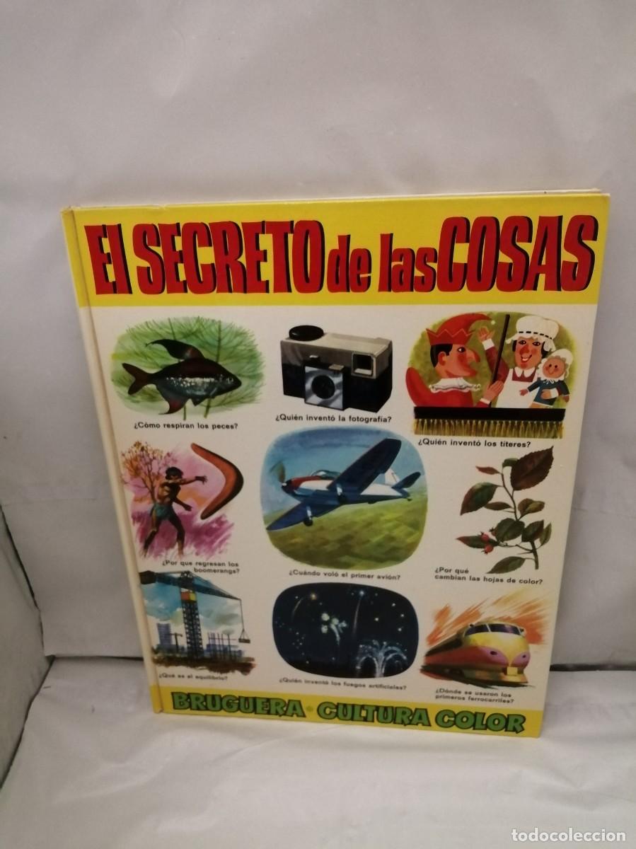 Second hand books: PULGARCITO CULTURAL: El Secreto de las Cosas (1&ordf; edici&oacute;n, Colecci&oacute;n: Bruguera Cultura Color)