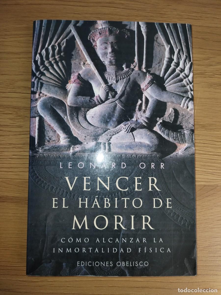 Libros de segunda mano: Vencer el h&aacute;bito de morir. Leonard Orr. Ediciones Obelisco - Foto 1