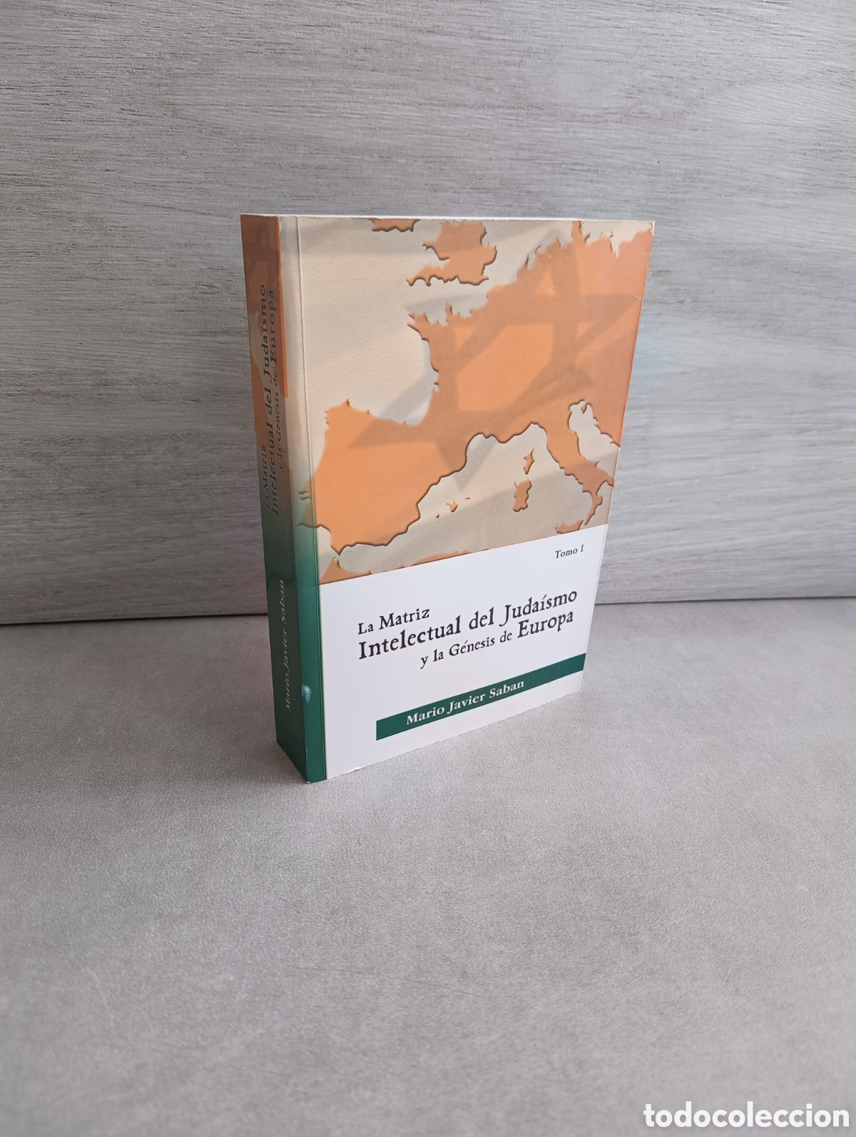 Libros de segunda mano: La matriz intelectual del juda&iacute;smo y la g&eacute;nesis de Europa (Tomo I) - Mario Javier Saban