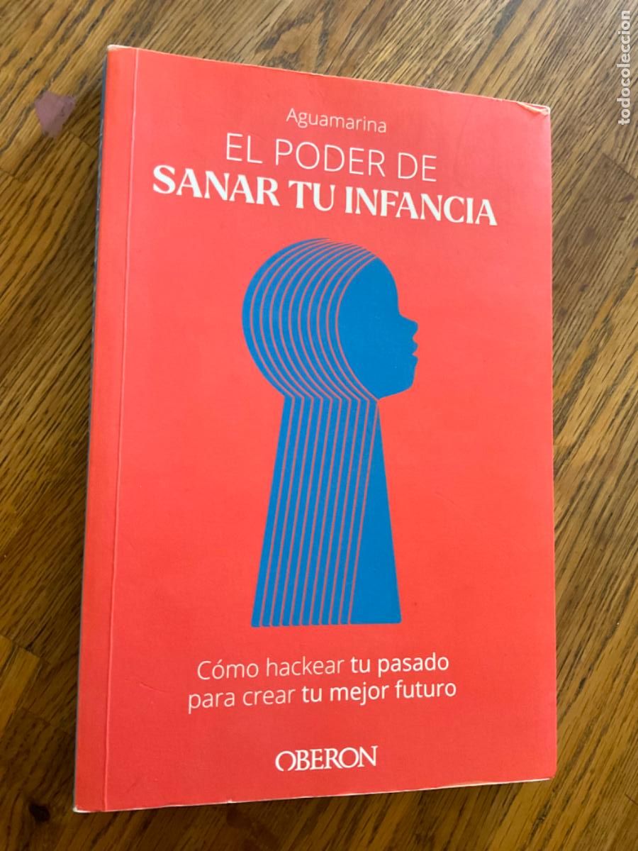 Libros de segunda mano: EL PODER DE SANAR TU INFANCIA - AGUAMARINA - OBER&Oacute;N - Foto 1