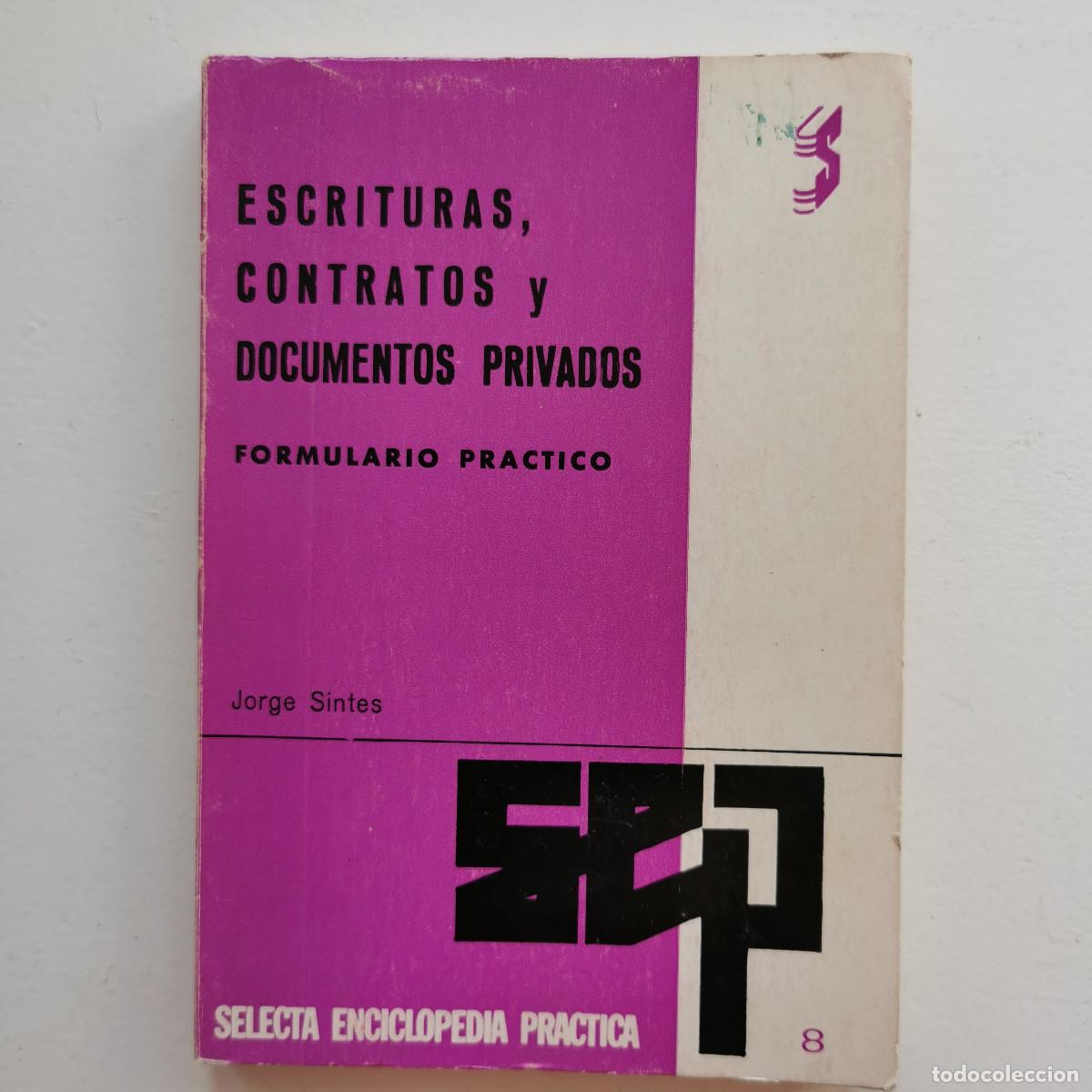 Libros de segunda mano: Escrituras, contratos y documentos privados (Formulario pr&aacute;ctico) Jorge Sintes 1971 - Foto 1