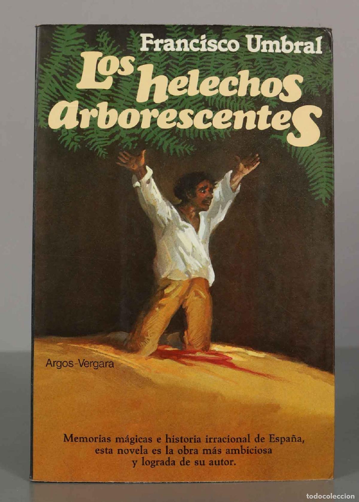 Libros de segunda mano: Francisco Umbral. Los helechos Arborescentes. - Foto 1