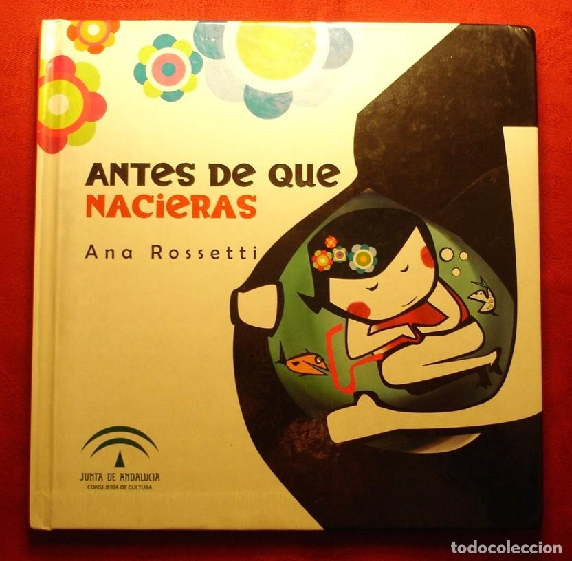 Libros de segunda mano: Antes de que nacieras. Ana Rosetti. - Foto 1