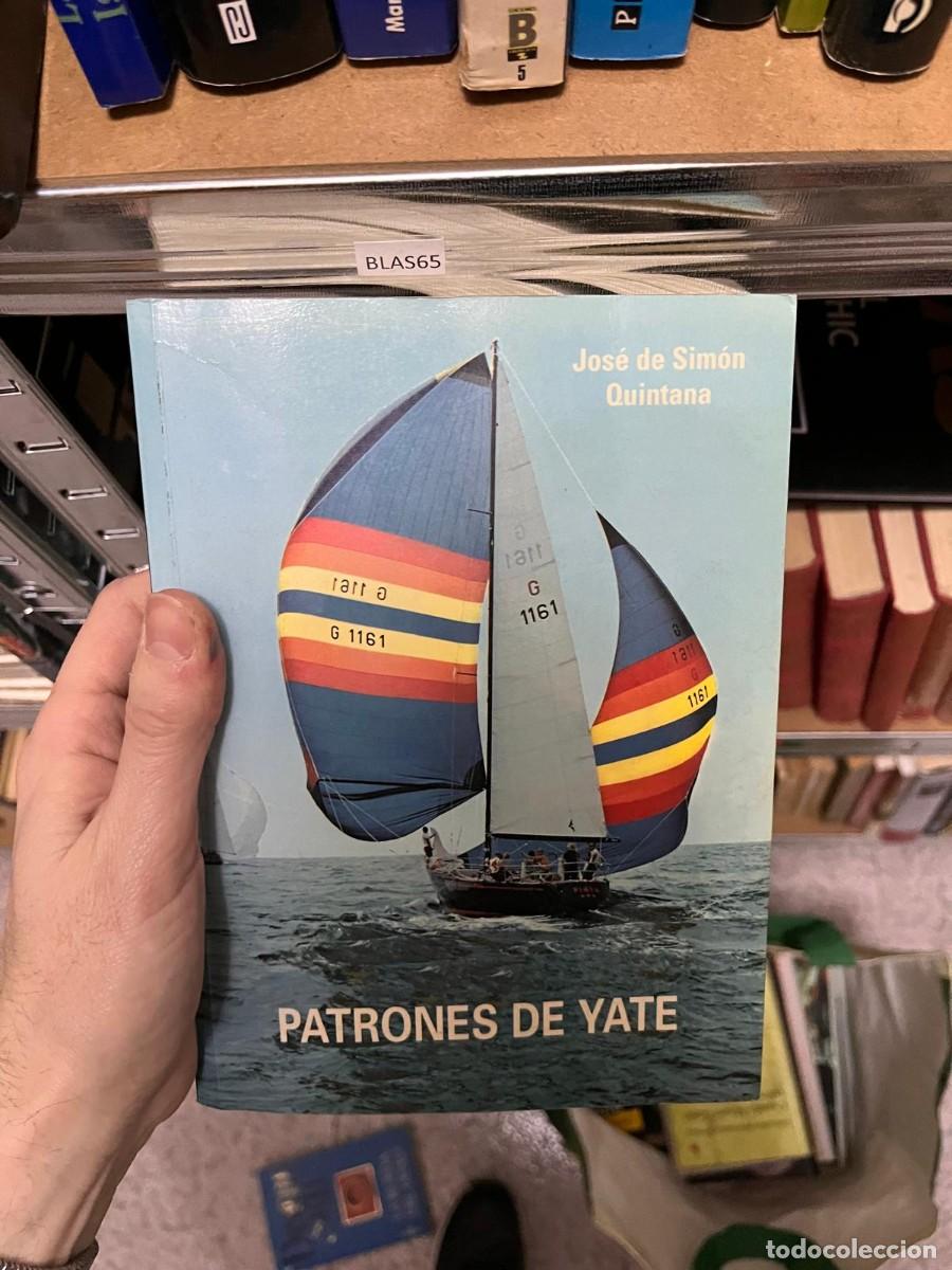 Libros de segunda mano: BLAS65 PATRONES DE YATE Jos&eacute; de Sim&oacute;n Quintana - Foto 1