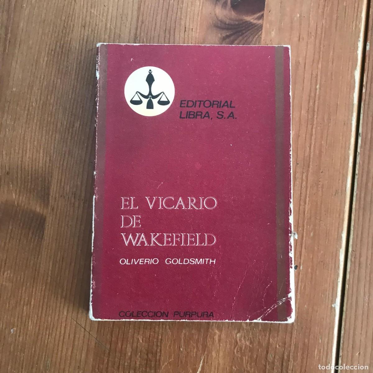 Libros de segunda mano: OLIVERIO GOLDSMITH - EL VICARIO DE WAKEFIELD - LIBRA 1972 - Foto 1