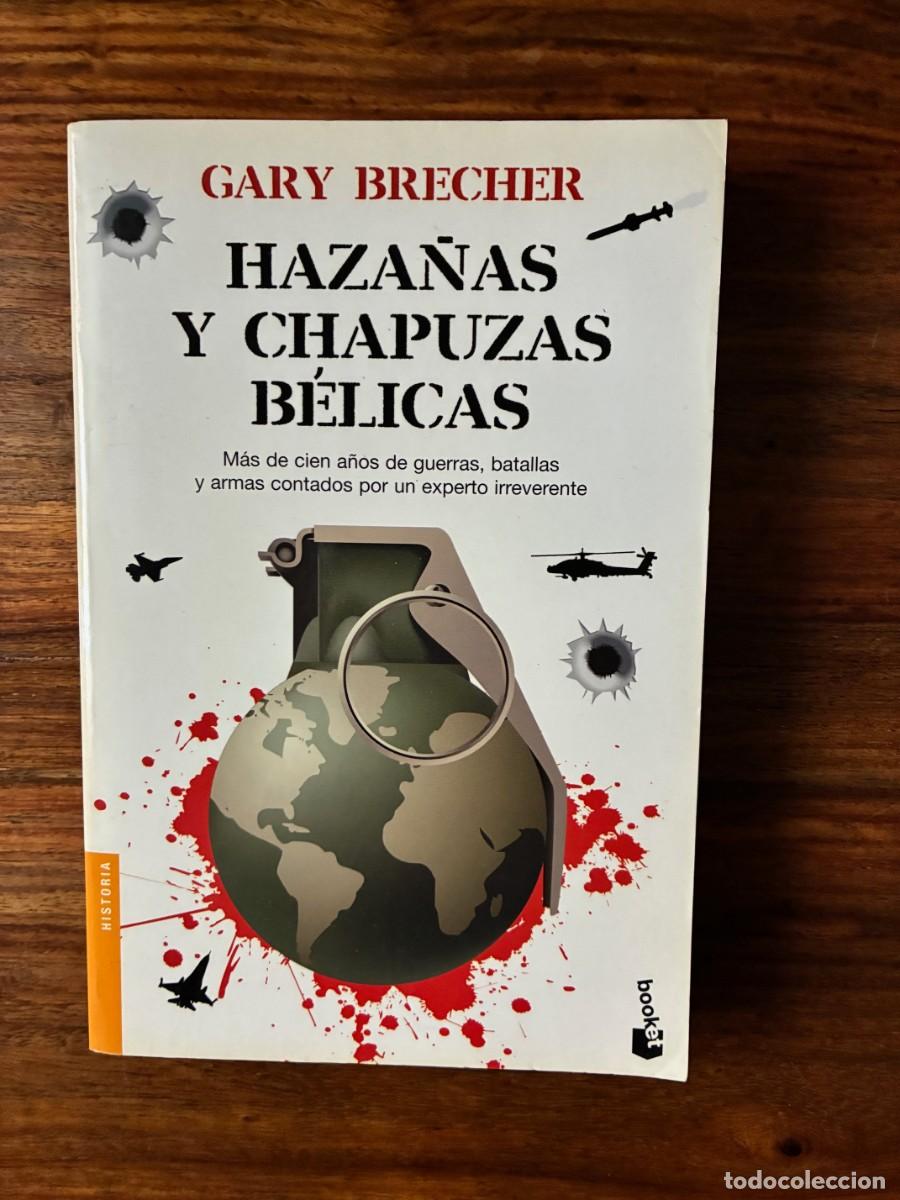 Libros de segunda mano: Haza&ntilde;as y chapuzas b&eacute;licas. Gary Brecher. Planeta - Foto 1