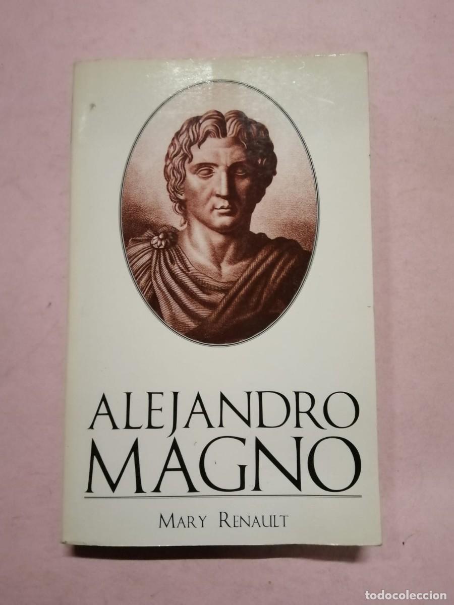 Libros de segunda mano: ALEJANDRO MAGNO (MARY RENAULT) - Foto 1