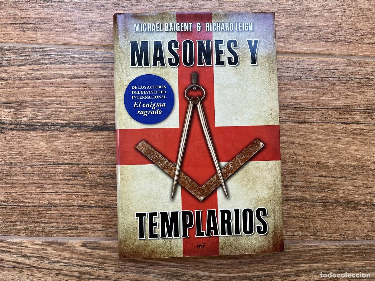 Libros de segunda mano: MASONES Y TEMPLARIOS - Michael Baigent y Richard Leigh - Foto 1
