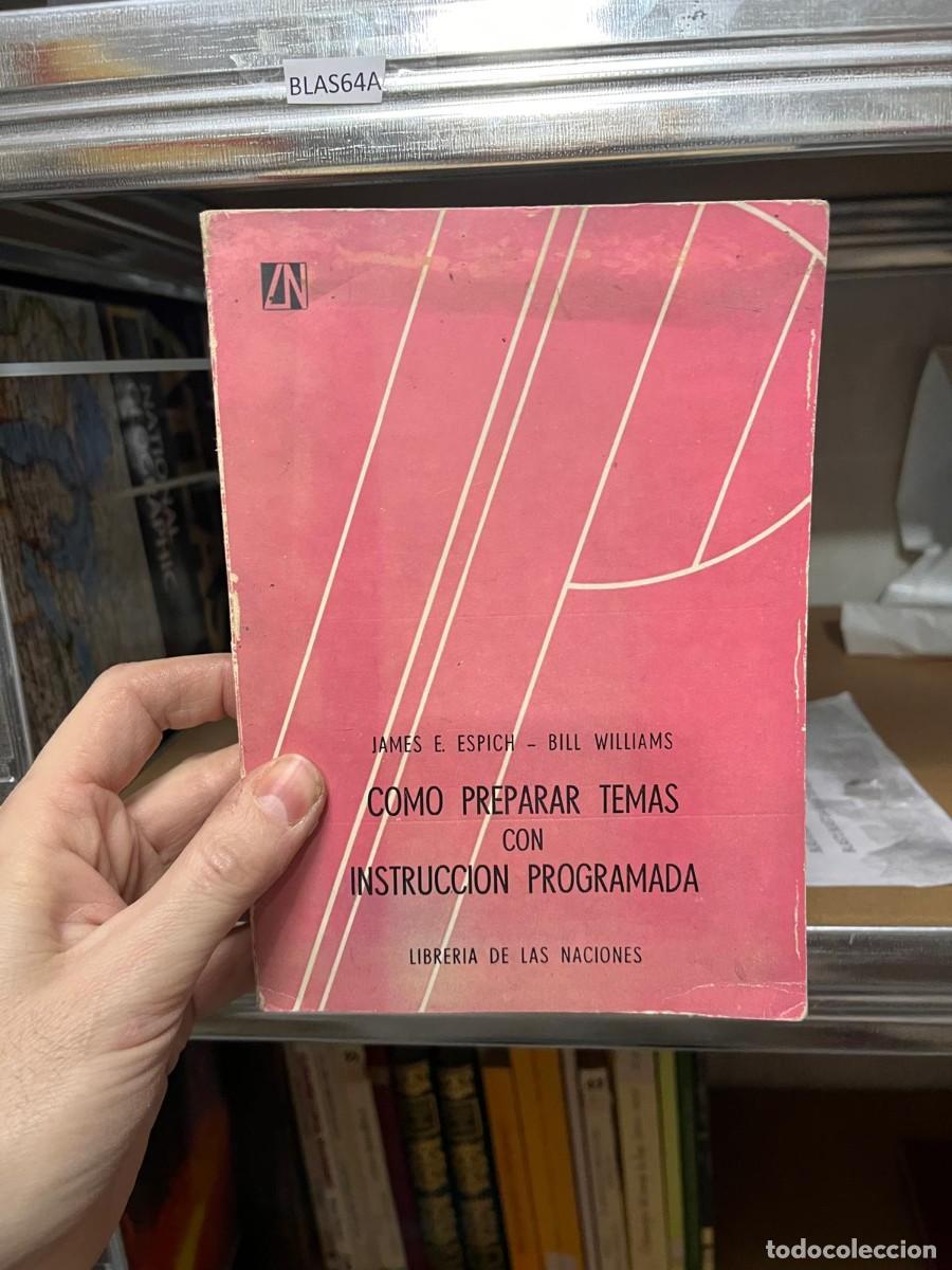 Libros de segunda mano: BLAS64A JAMES E. ESPICH - BILL WILLIAMS COMO PREPARAR TEMAS CON INSTRUCCION PROGRAMADA LIBRERIA - Foto 1