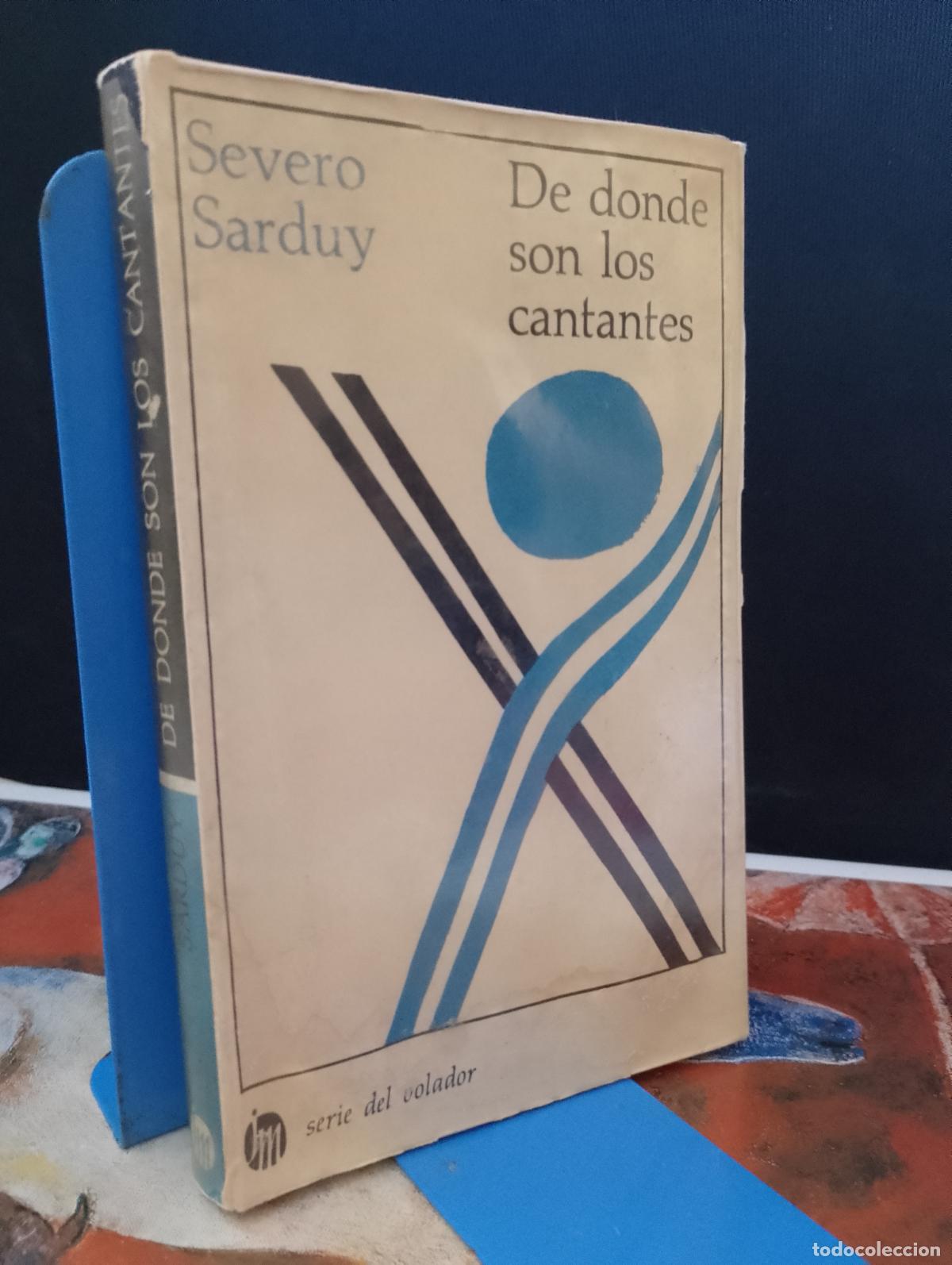Libros de segunda mano: Severo Sarduy De Donde son los Cantantes Primera edici&oacute;n - Foto 1