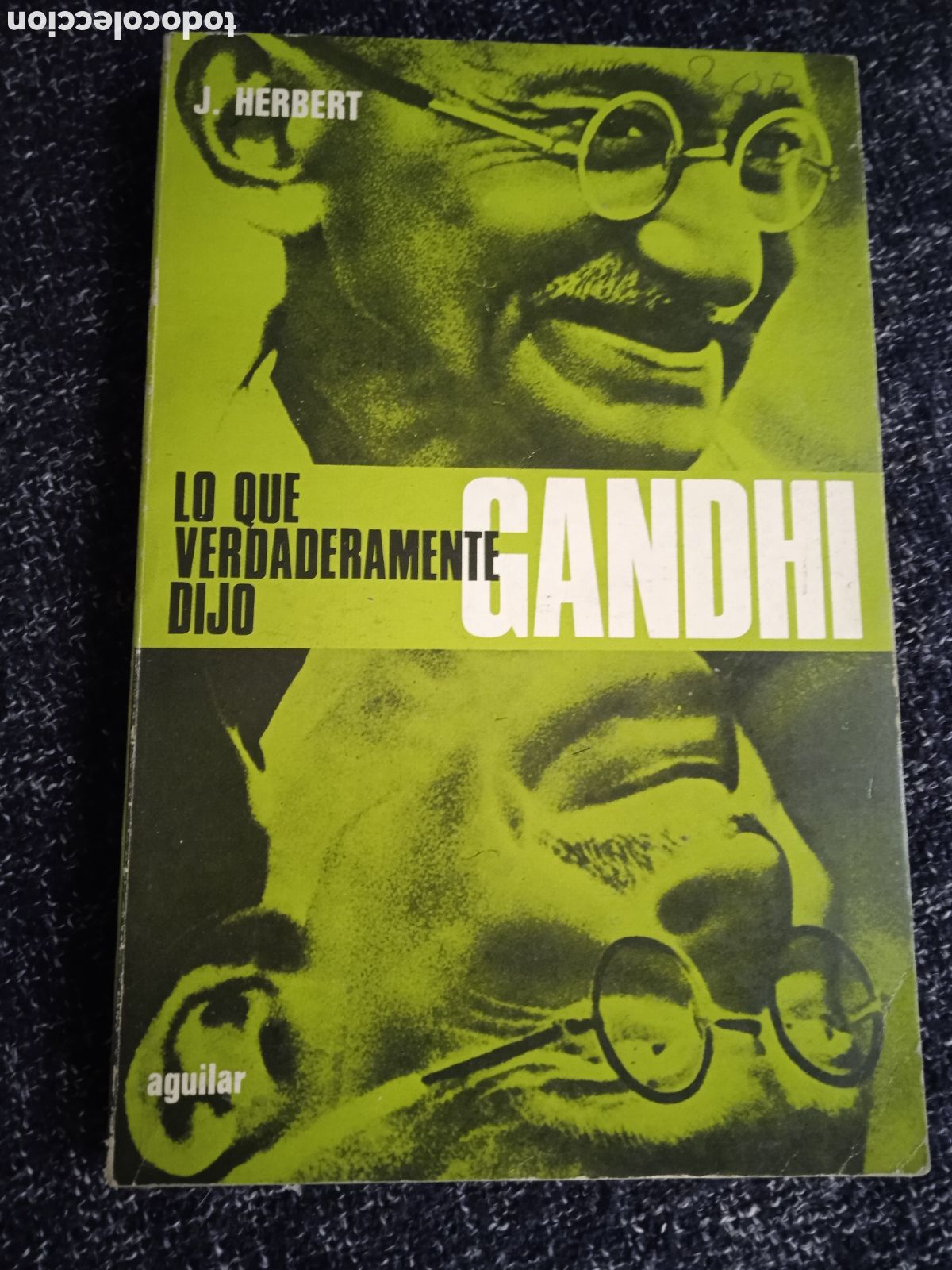 Libros de segunda mano: LO QUE VERDADERAMENTE DIJO GANDHI / J. HERBERT - Foto 1