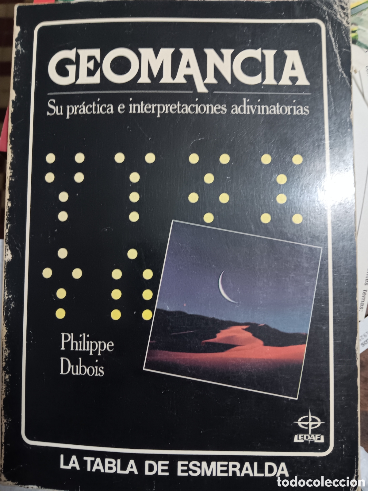Libros de segunda mano: GEOMANCIA. SU PR&Aacute;CTICA E INTERPRETACIONES ADIVINATORIAS PHILIPPE DUBOIS - Foto 1