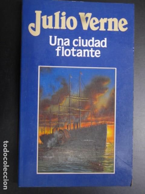 Libros de segunda mano: UNA CIUDAD FLOTANTE - JULIO VERNE (ORBIS) - Foto 1