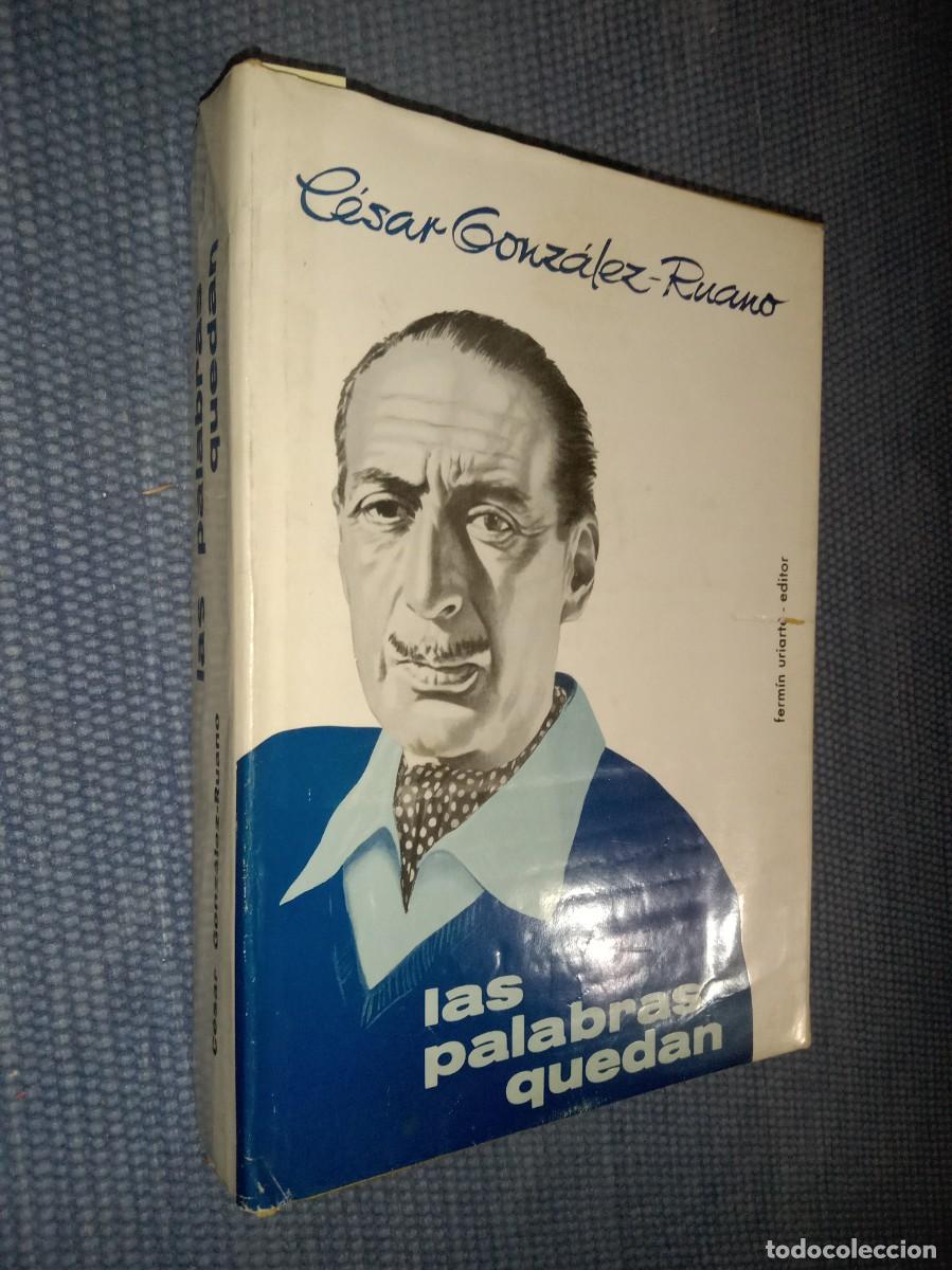 Libros de segunda mano: Gonz&aacute;lez Ruano, C&eacute;sar: Las palabras quedan - Foto 1