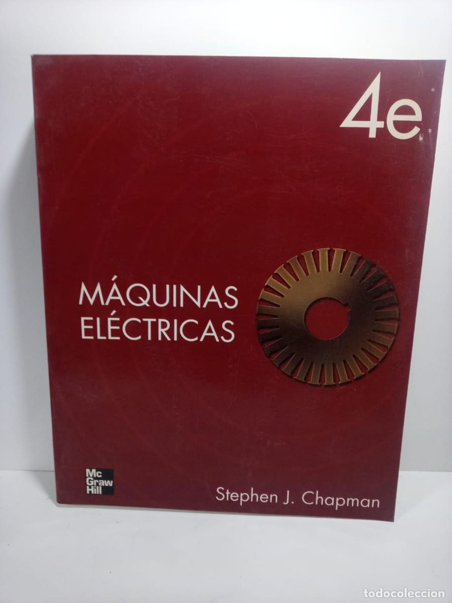 Libros de segunda mano: M&Aacute;QUINAS EL&Eacute;CTRICAS 4a. Edici&oacute;n Chapman Stephen - Foto 1
