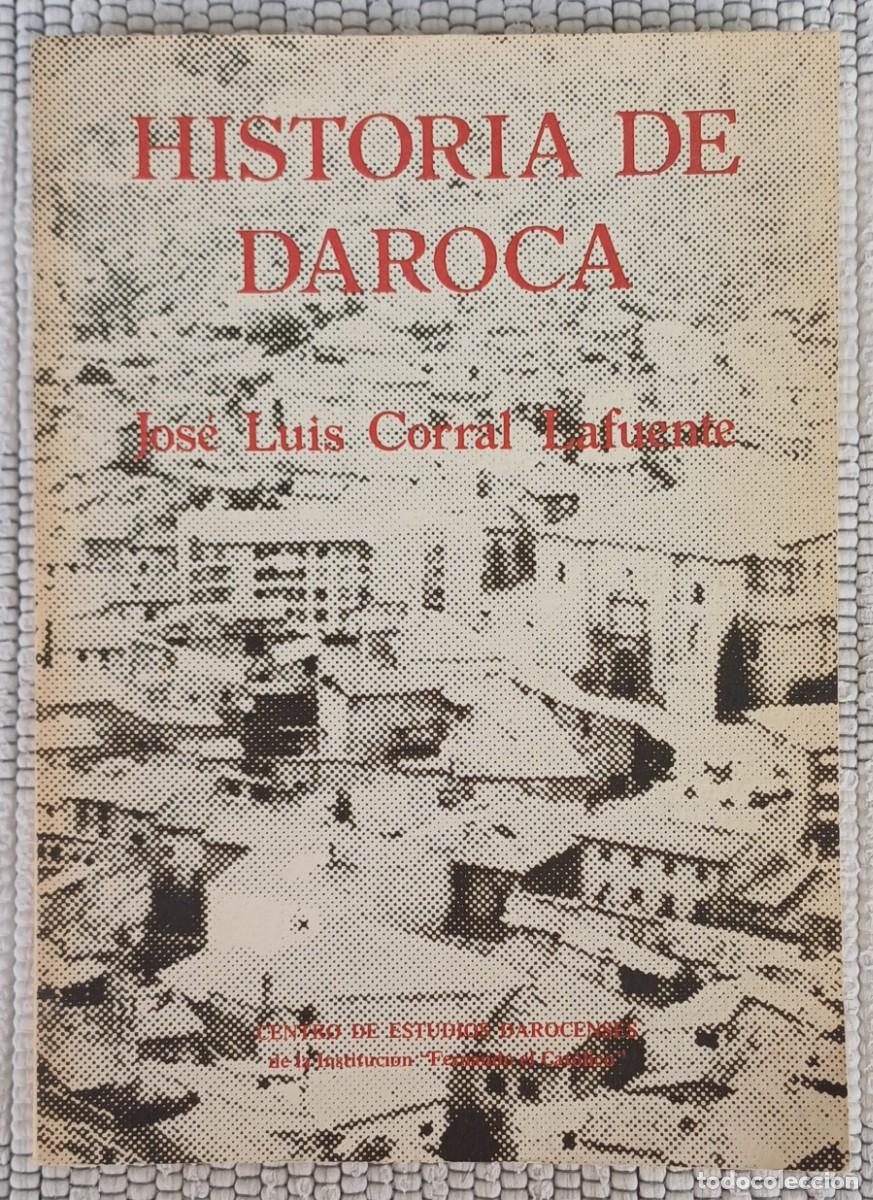 Libros de segunda mano: HISTORIA DE DAROCA -- JOS&Eacute; LUIS CORRAL LAFUENTE - Foto 1