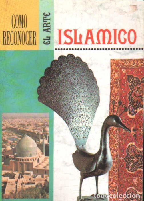 Libros de segunda mano: COMO RECONOCER EL ARTE ISL&Aacute;MICO. A-ART-5021 - Foto 1