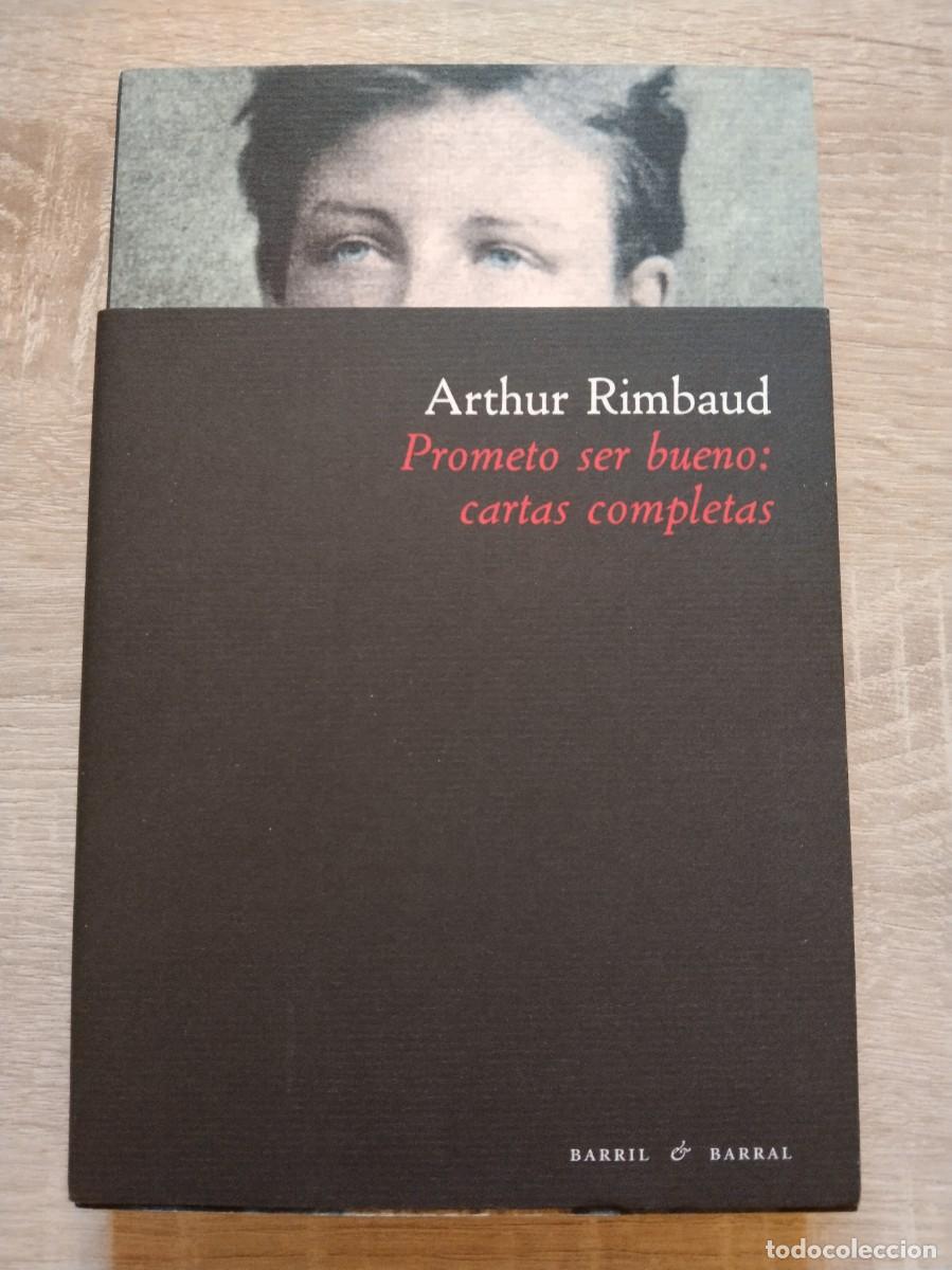Libros de segunda mano: PROMETO SER BUENO: CARTAS COMPLETAS - Rimbaud, Arthur - Foto 1