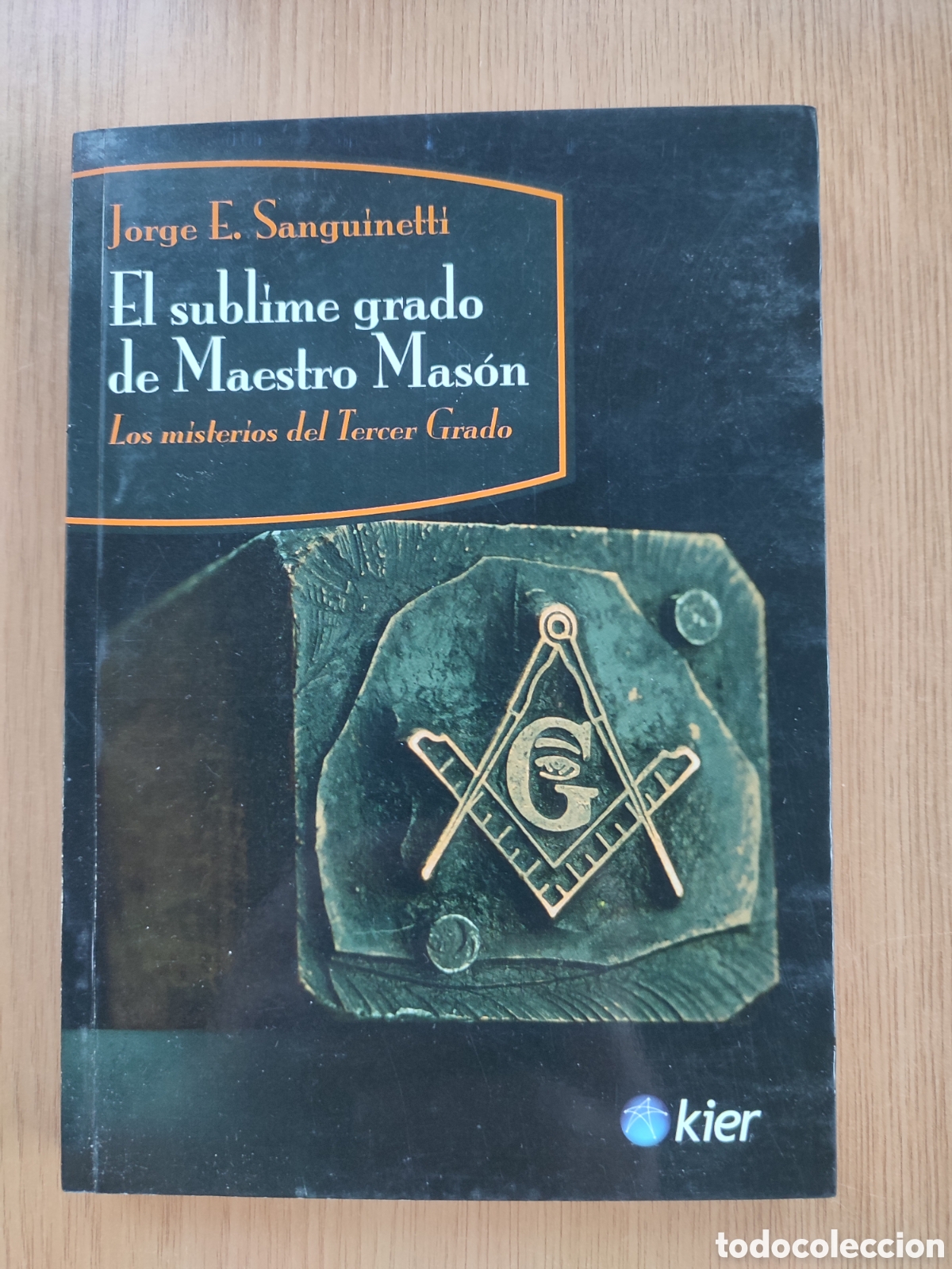 Libros de segunda mano: El sublime grado del maestro Mas&oacute;n. Jorge E. Sanguinetti - Foto 1