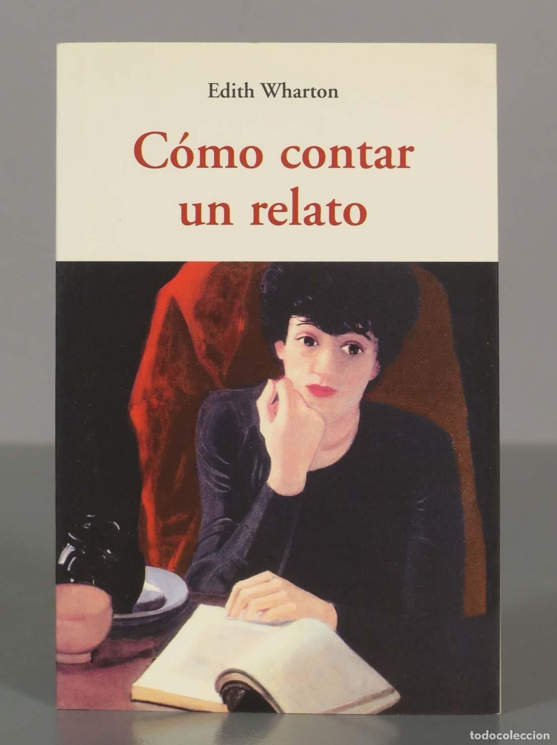 Libros de segunda mano: Edith Wharton. C&oacute;mo contar un relato. - Foto 1