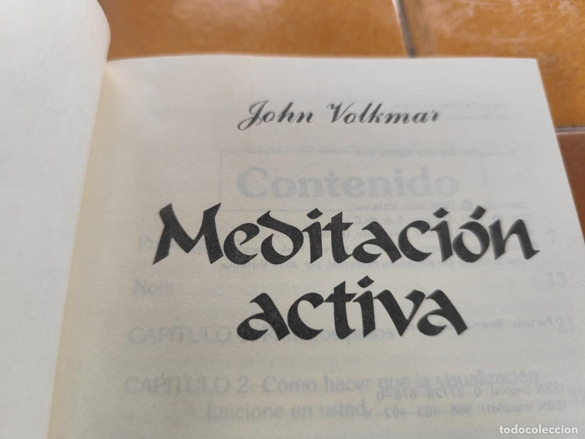 Libros de segunda mano: MEDITACION ACTIVA / JOHN VOLKMAR / ZUX28 / SELECTOR - Foto 7