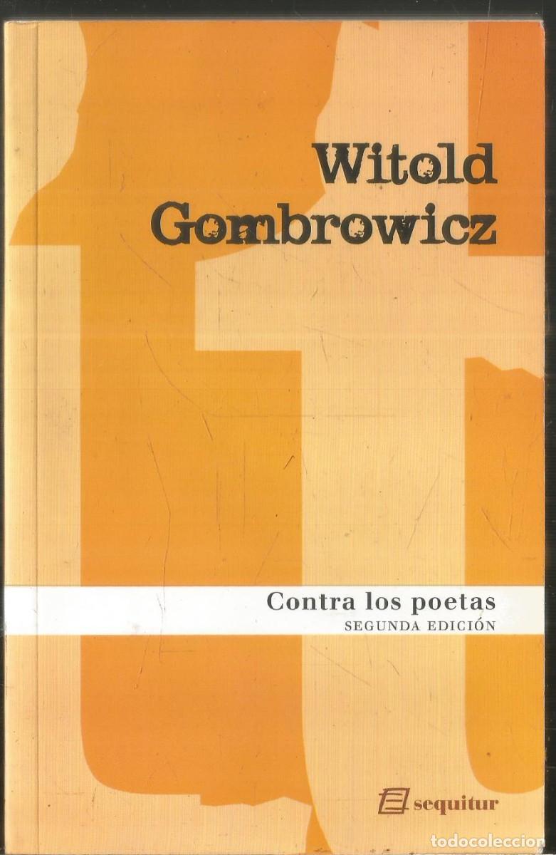 Libros de segunda mano: WITOLD GOMBROWICZ. CONTRA LOS POETAS. SEQUITUR. - Foto 1