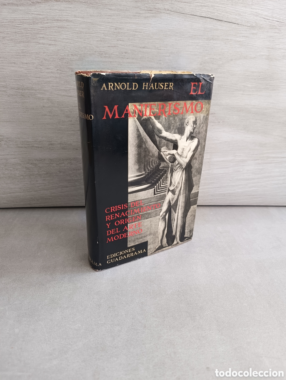 Second hand books: EL MANIERISMO. CRISIS DEL RENACIMIENTO Y ORIGEN DEL ARTE MODERNO. ARNOLD HAUSER.