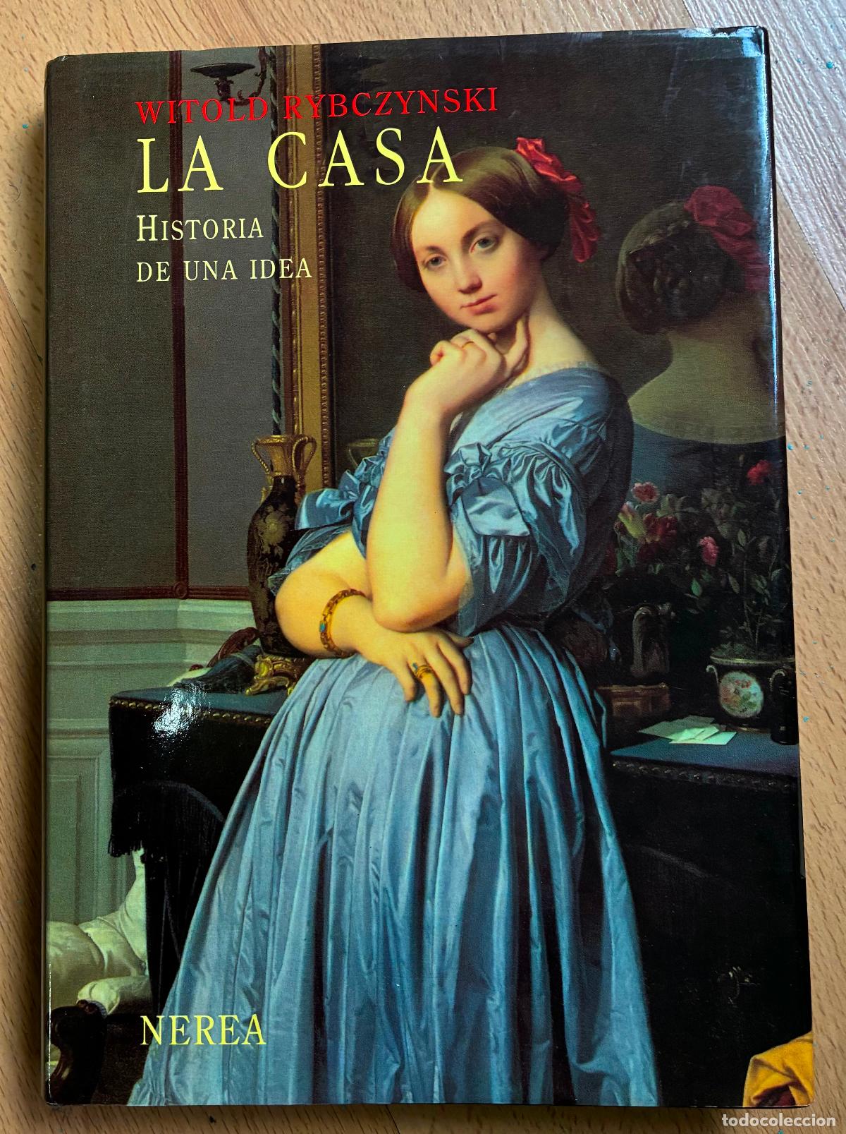 Libros de segunda mano: LA CASA HISTORIA DE UNA IDEA, Witold RYBCZYNSKI - Foto 1