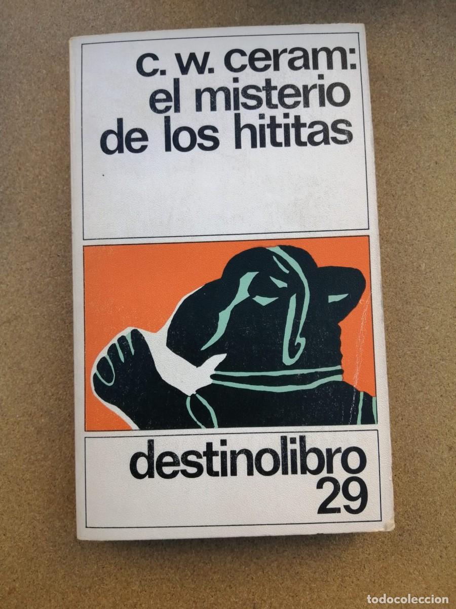 Libros de segunda mano: EL MISTERIO DE LOS HITITAS (C.W. CERAM) - Foto 1