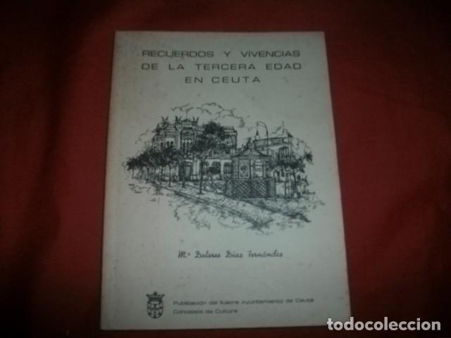Libros de segunda mano: RECUERDOS Y VIVENCIAS DE LA TERCERA EDAD EN CEUTA - Foto 1