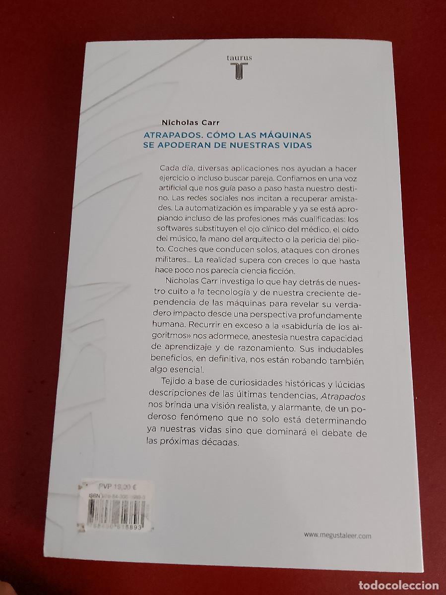 Libros de segunda mano: Nicholas Carr: Atrapados. C&oacute;mo las m&aacute;quinas se apoderan de nuestras vidas - Foto 2
