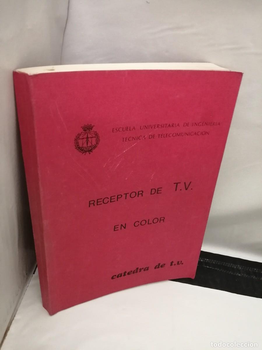 Libros de segunda mano: Receptor de T.V. (Televisi&oacute;n) en color. C&aacute;tedra de T.V. - Foto 6