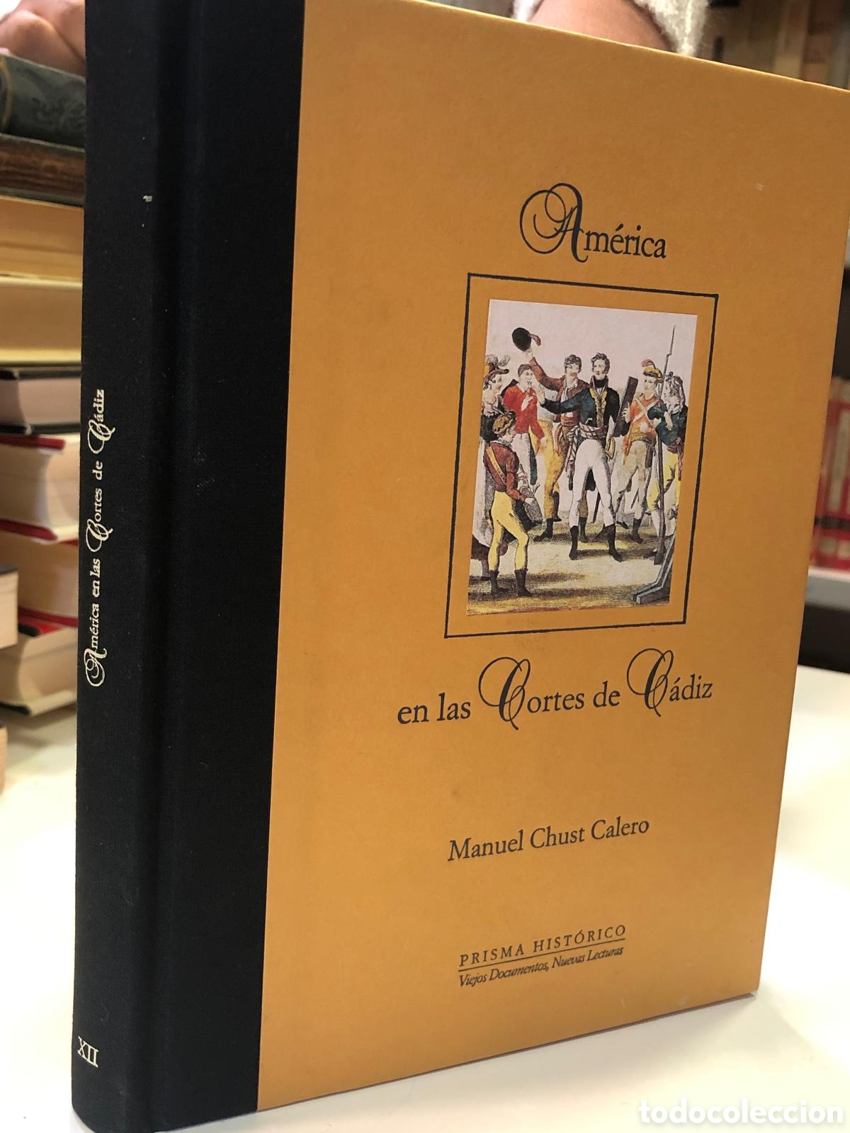 Libros de segunda mano: Am&eacute;rica en las Cortes de C&aacute;diz - Manuel Chust Calero - Foto 1