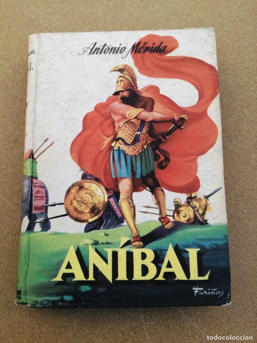 Libros de segunda mano: ANIBAL (ANTONIO MERIDA) - Foto 1