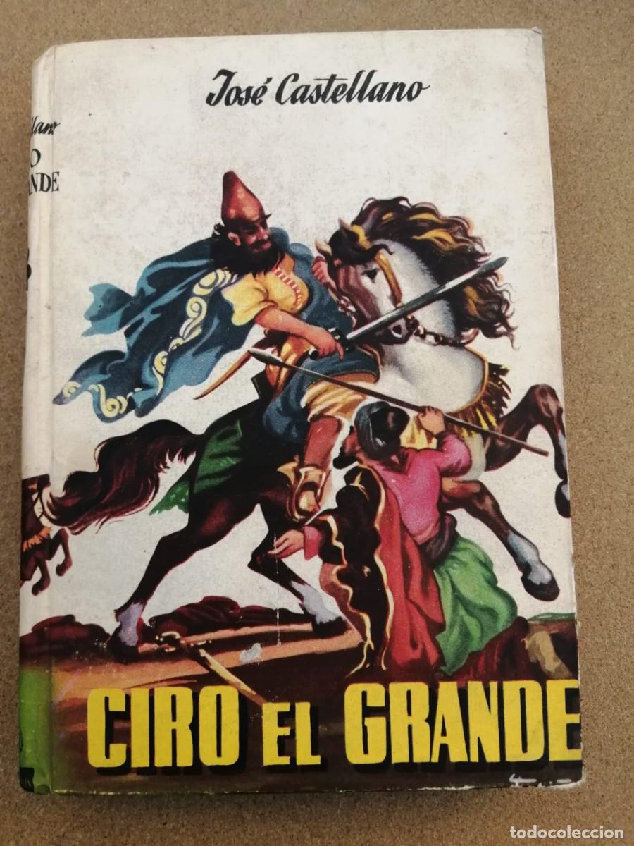 Libros de segunda mano: CIRO EL GRANDE (JOSE CASTELLANO) - Foto 1
