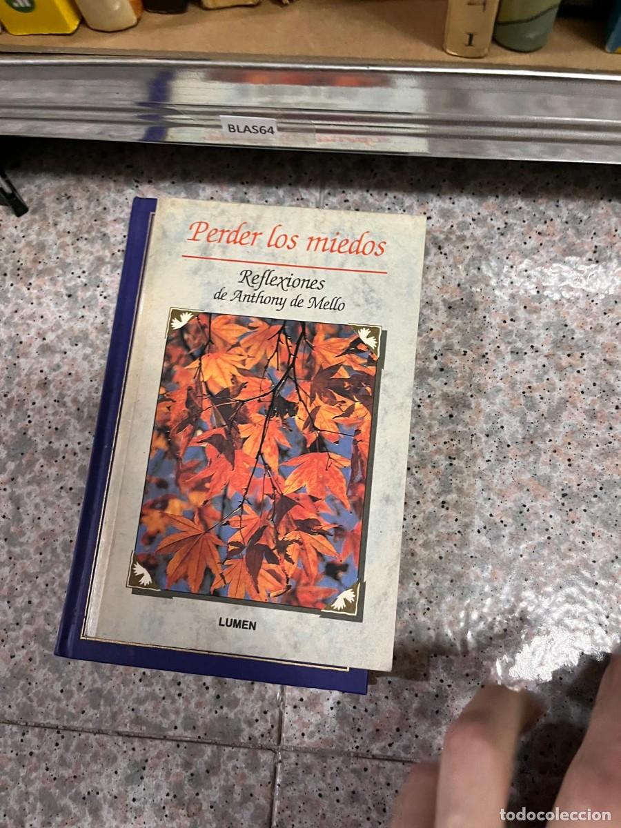 Libros de segunda mano: BLAS64 Perder los miedos Reflexiones de Anthony de Mello - Foto 1