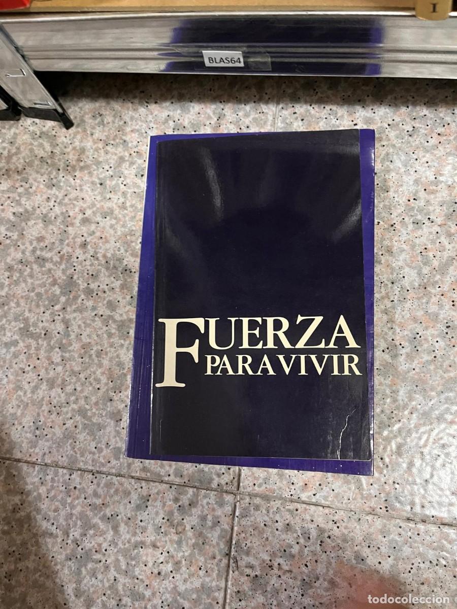 Libros de segunda mano: BLAS64 FUERZA PARA VIVIR - Foto 1