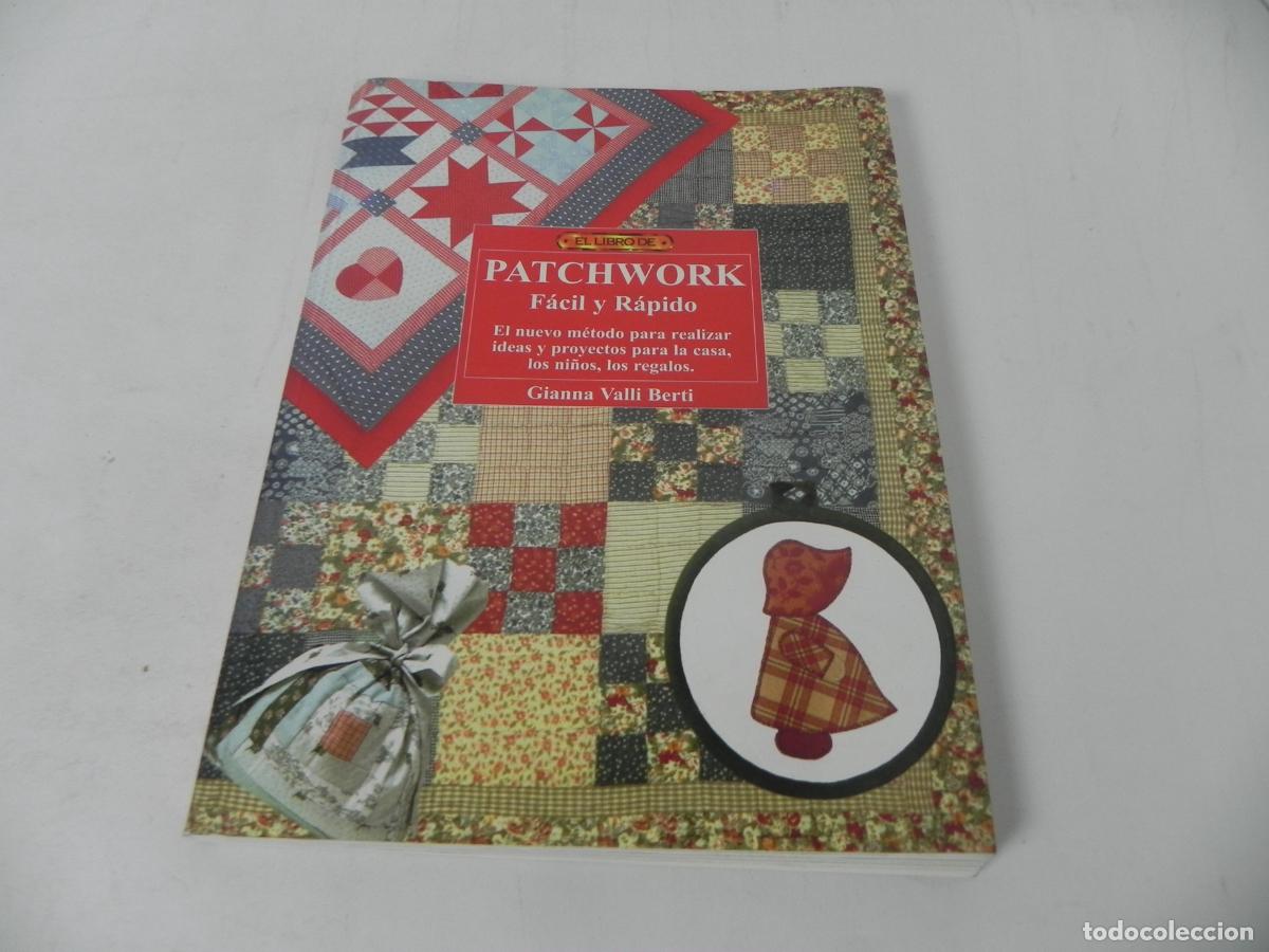 Libros de segunda mano: PATCHWORK F&Aacute;CIL Y R&Aacute;PIDO (GIANNA VALLI BERTI) EDITORIAL EL DRAC-2009 8&ordf; EDICI&Oacute;N - Foto 2