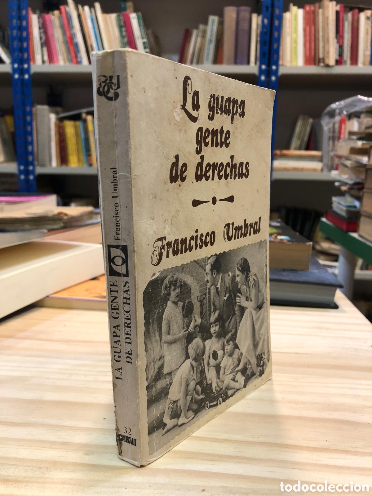 Libros de segunda mano: La guapa gente de derechas - Francisco Umbral - Foto 1