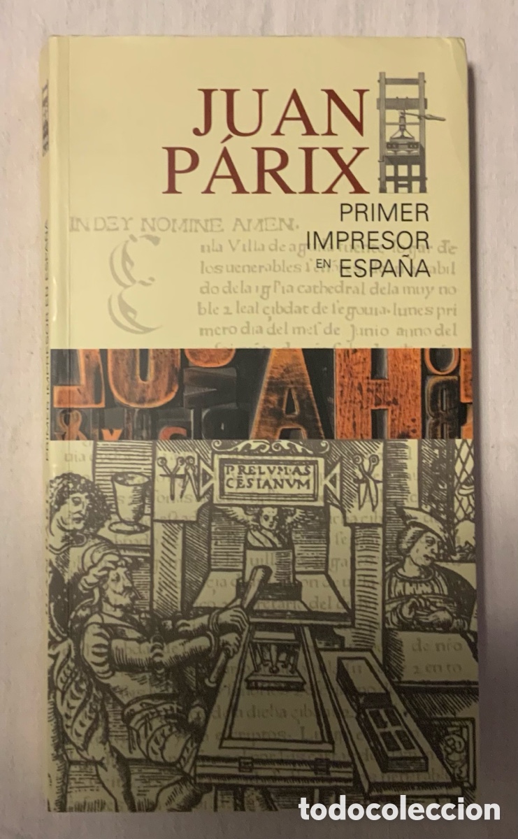 Libros de segunda mano: Juan P&aacute;rix, primer impresor en Espa&ntilde;a. 2004 - Foto 1