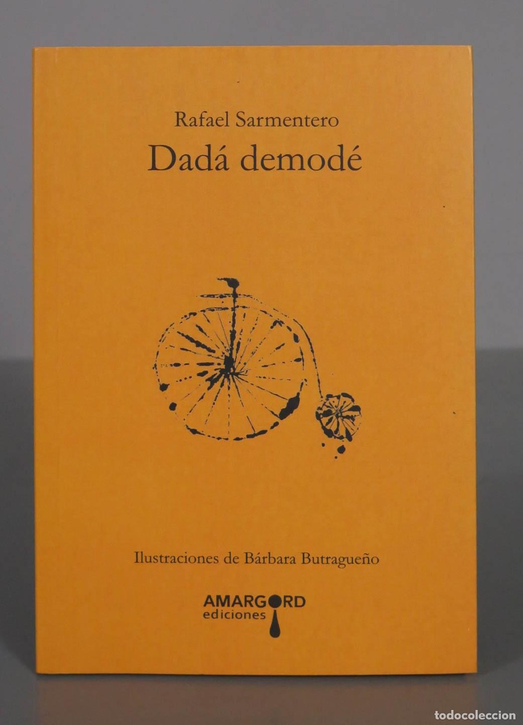 Second hand books: Rafael Sarmentero. Dad&aacute; demod&eacute;. DEDICADO AUTOGRAFO AUTOR