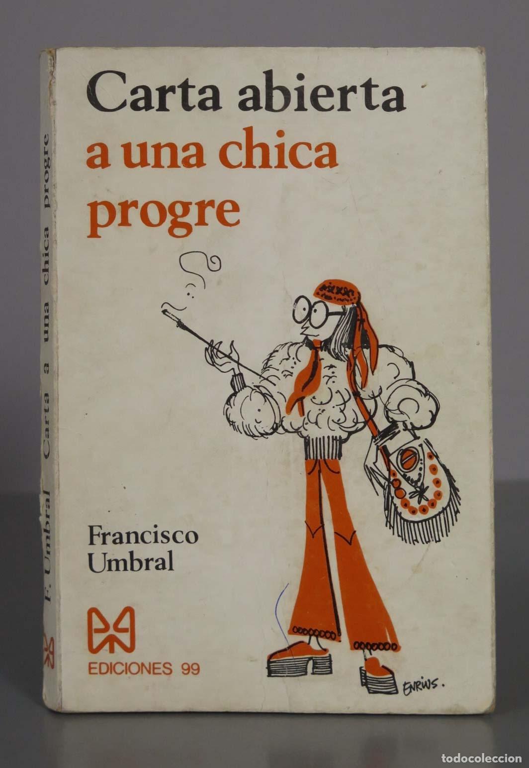 Second hand books: Carta abierta a una chica progre. Francisco Umbral. DEDICADO AUTOGRAFO AUTOR
