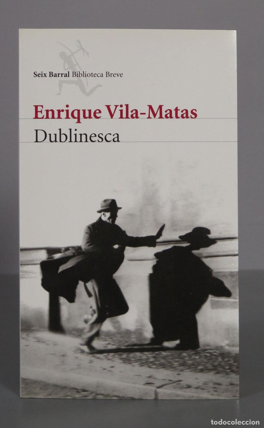 Second hand books: Enrique Vila-Matas. Dublinesca. DEDICADO AUTOGRAFO AUTOR CON DIBUJO