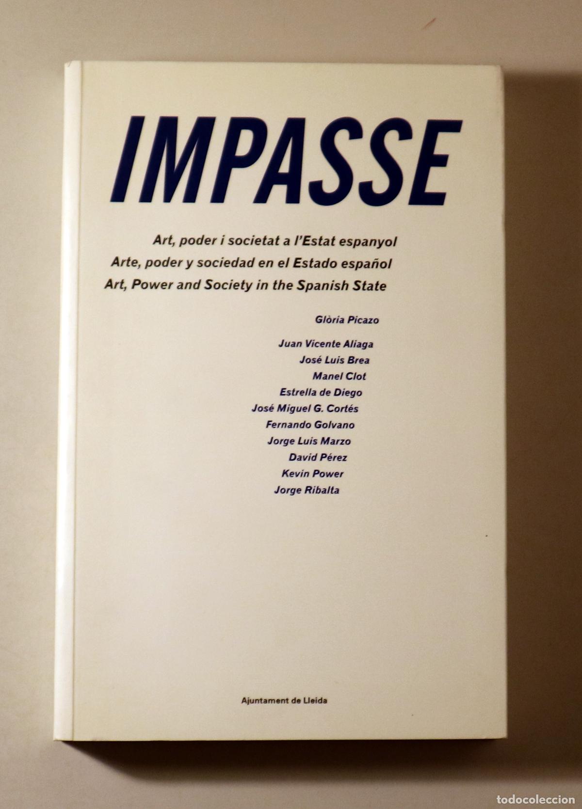 Libros de segunda mano: PICAZO, Gl&ograve;ria - IMPASSE. Art, poder i societat a lestat espanyol - Lleida 1998 - Foto 1