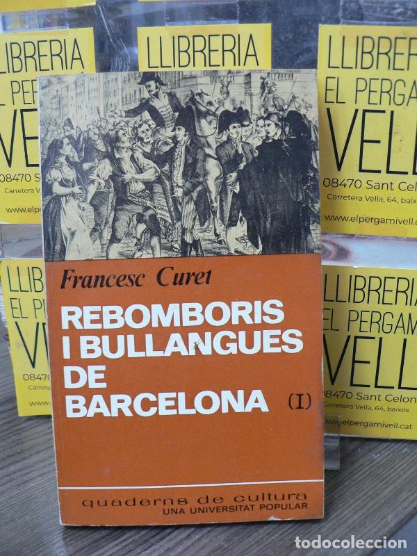 Gebrauchte B&uuml;cher: Rebomboris i bullangues de Barcelona (I) - Curet, Francesc - Bruguera - 1971 - Quaderns de Cultura 6