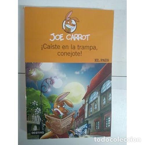 Gebrauchte B&uuml;cher: &iexcl;Ca&iacute;ste en la trampa, conejote! - Joe Carrot - Ediciones El Pa&iacute;s / Editorial Destino - N&ordm; 6